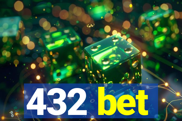 432 bet